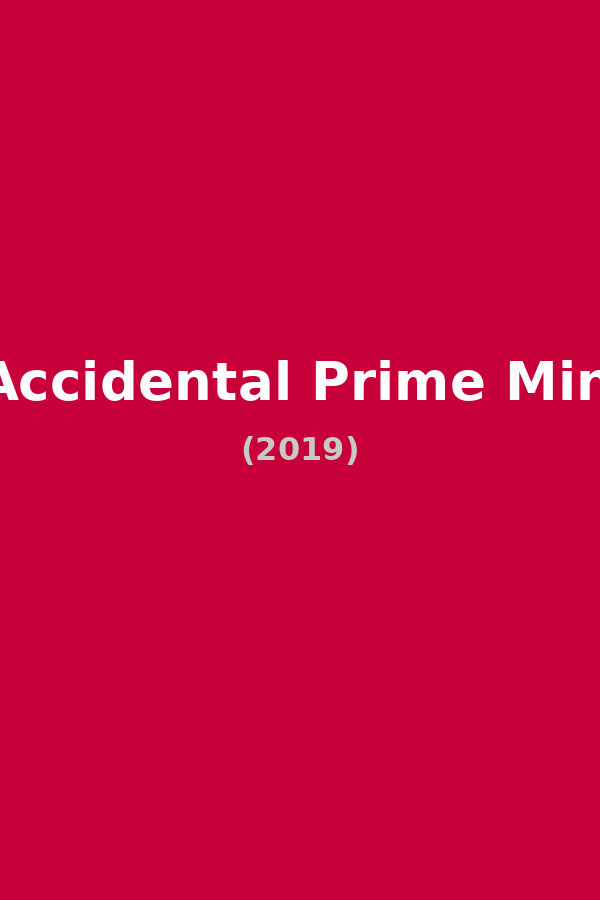 The Accidental Prime Minister