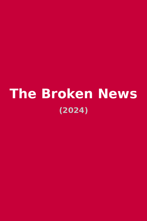 The Broken News