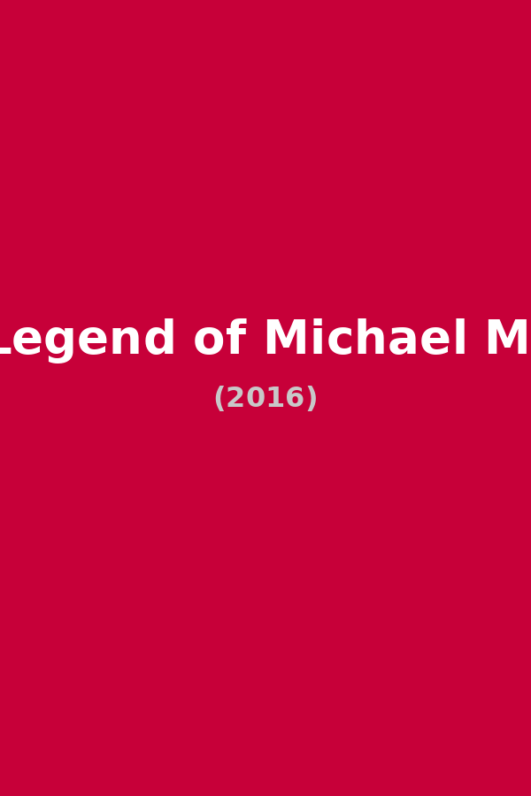 The Legend of Michael Mishra