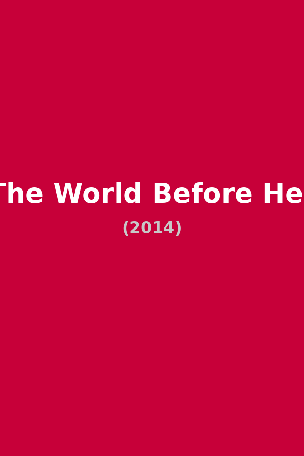 The World Before Her