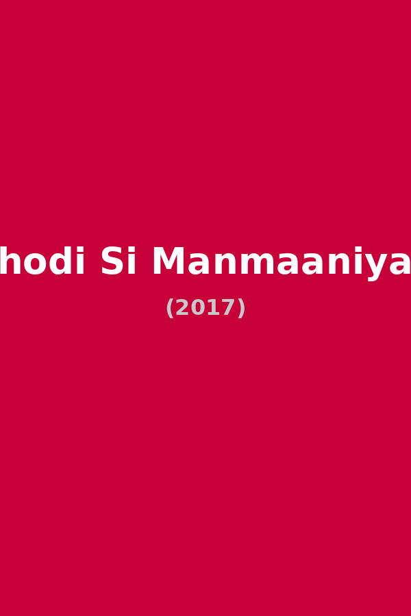 Thodi Si Manmaaniyan