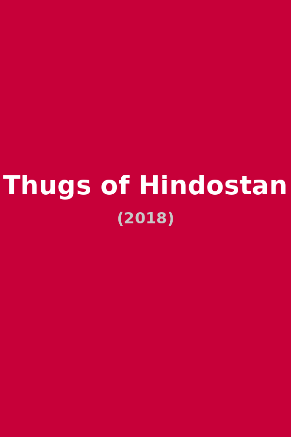 Thugs of Hindostan