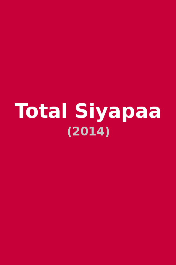 Total Siyapaa