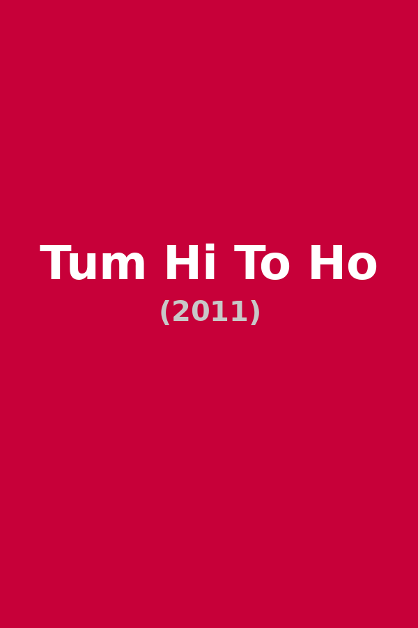 Tum Hi To Ho