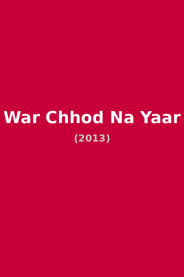 War Chhod Na Yaar