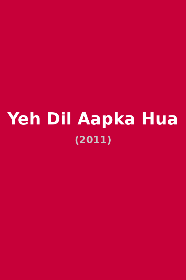 Yeh Dil Aapka Hua