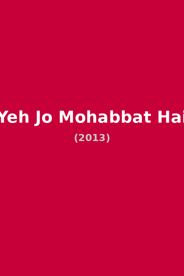 Yeh Jo Mohabbat Hai