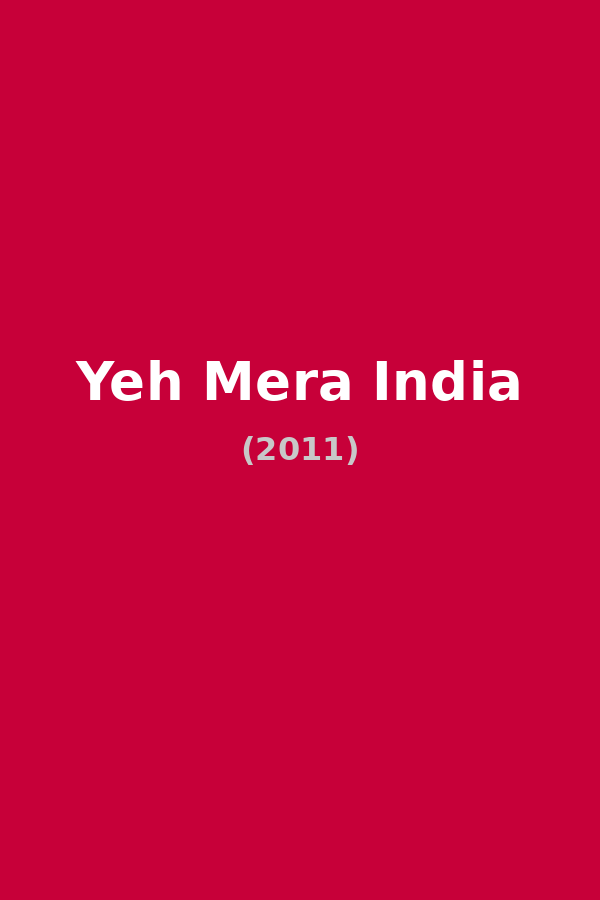 Yeh Mera India