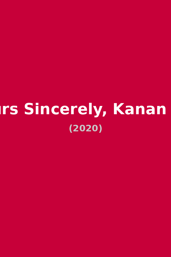 Yours Sincerely, Kanan Gill