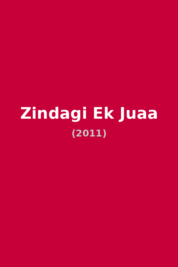 Zindagi Ek Juaa