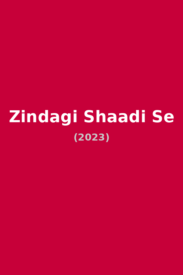 Zindagi Shaadi Se