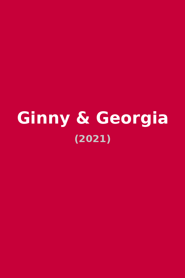 Ginny & Georgia