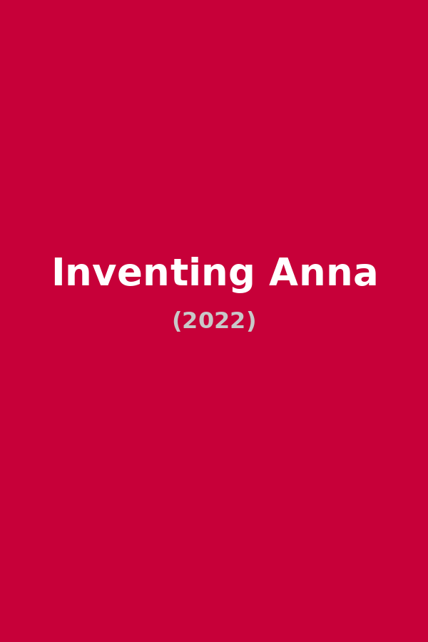 Inventing Anna
