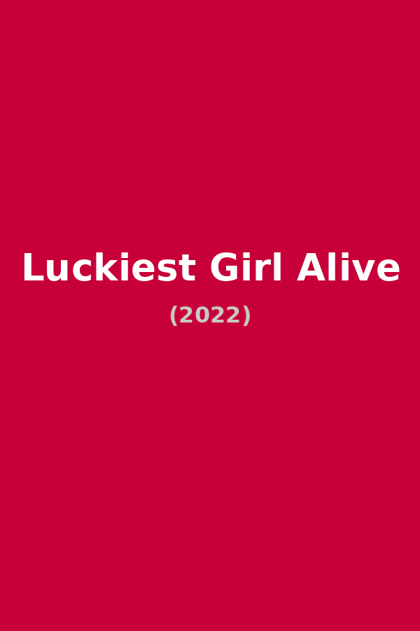 Luckiest Girl Alive