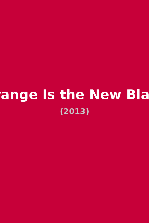 Orange Is the New Black