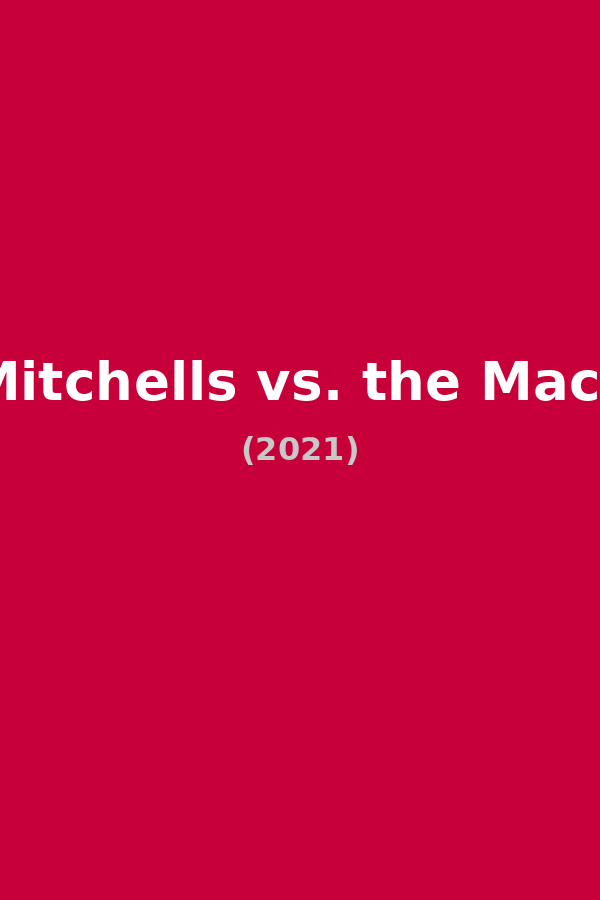 The Mitchells vs. the Machines