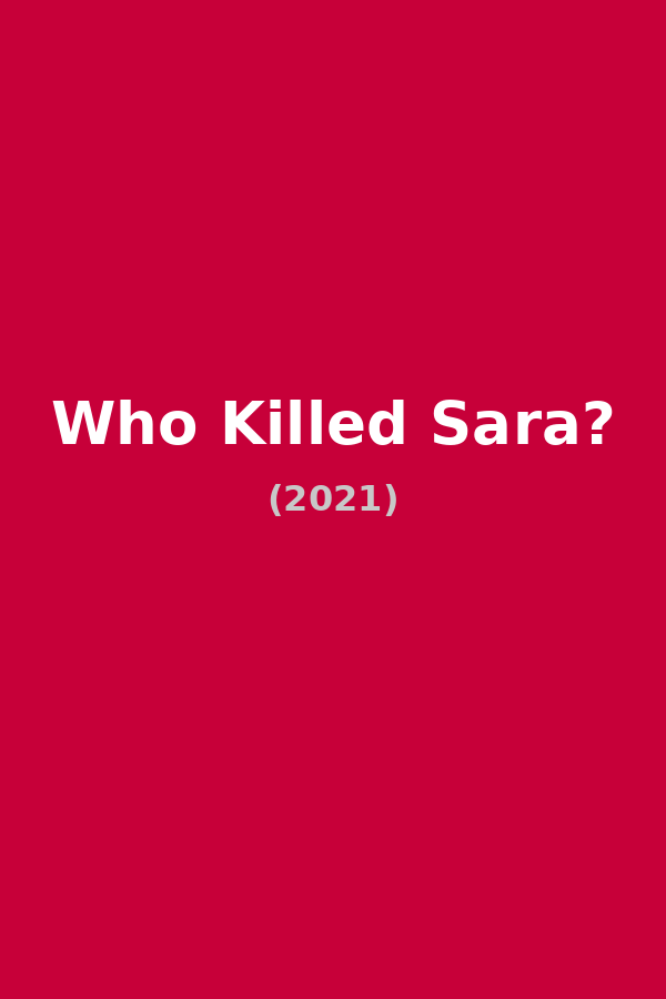 Who Killed Sara?